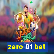 zero 01 bet